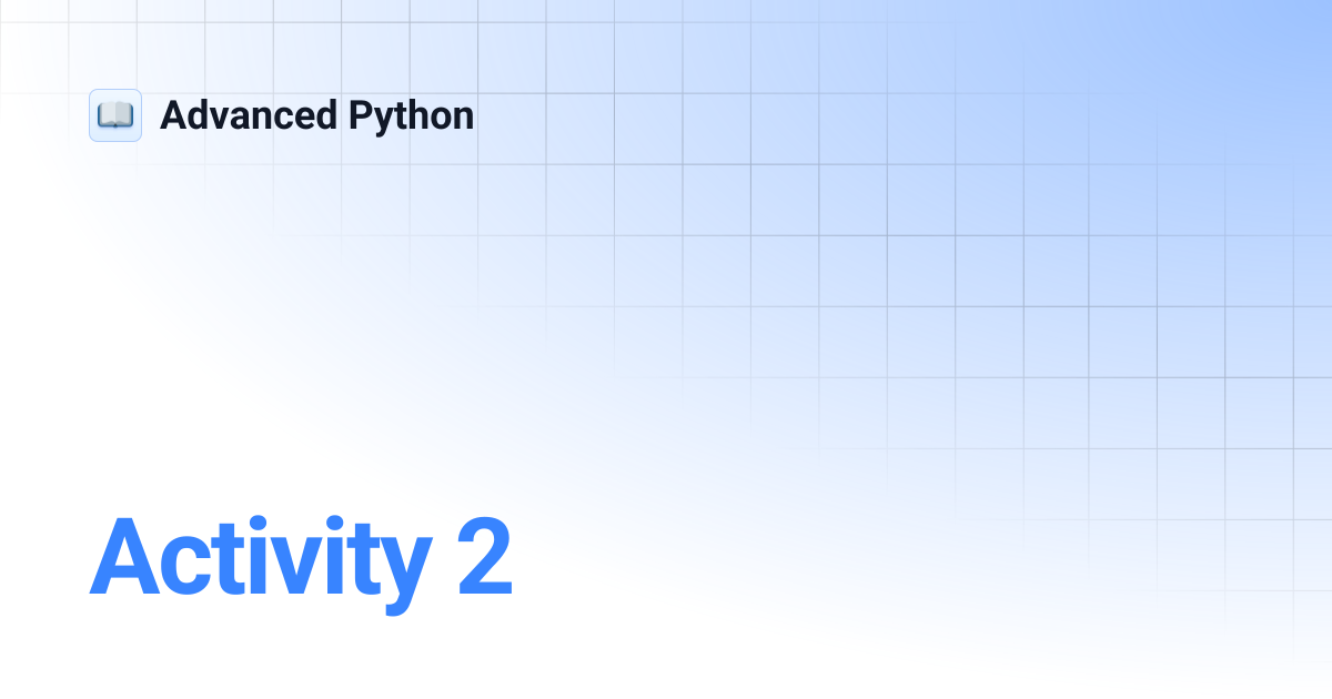 Activity 2 | Advanced Python